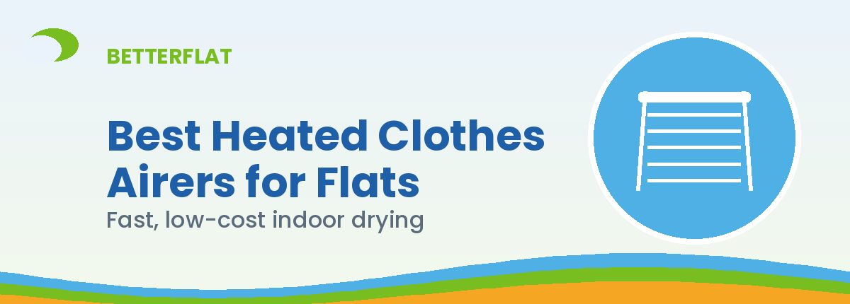 Illustration: best heated clothes airers flats — BetterFlat