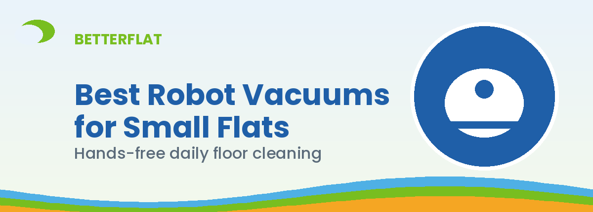 Illustration: best robot vacuums small flats — BetterFlat
