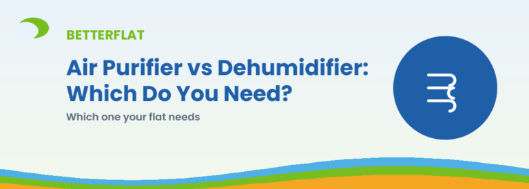 Air Purifier vs Dehumidifier: Which Do You Need? — BetterFlat buying guide banner