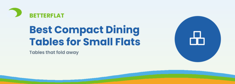 Best Compact Dining Tables for Small Flats — BetterFlat buying guide banner