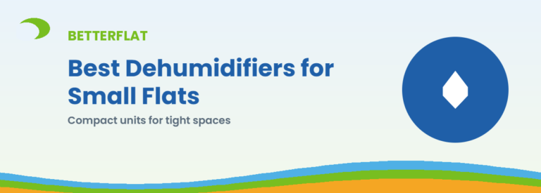 Best Dehumidifiers for Small Flats — BetterFlat buying guide banner