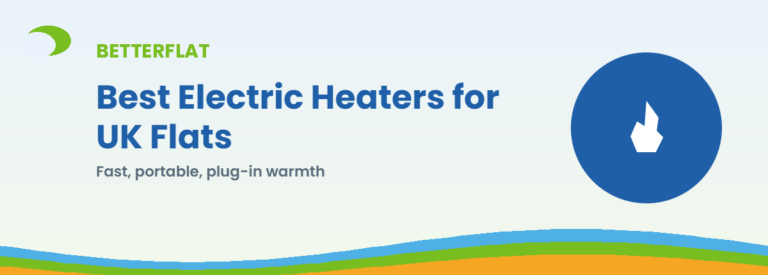 Best Electric Heaters for UK Flats — BetterFlat buying guide banner