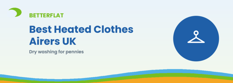 Best Heated Clothes Airers UK — BetterFlat buying guide banner