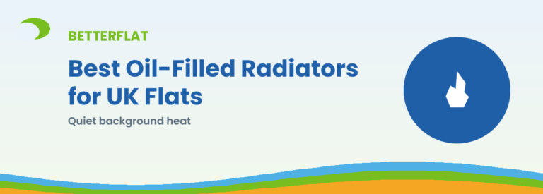 Best Oil-Filled Radiators for UK Flats — BetterFlat buying guide banner