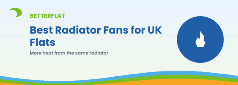 Best Radiator Fans for UK Flats — BetterFlat buying guide banner