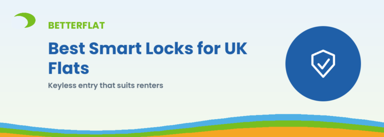 Best Smart Locks for UK Flats — BetterFlat buying guide banner