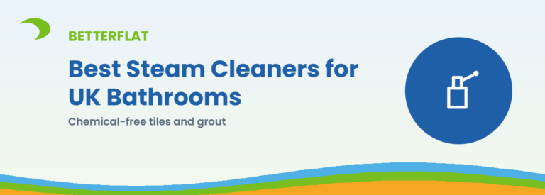 Best Steam Cleaners for UK Bathrooms — BetterFlat buying guide banner