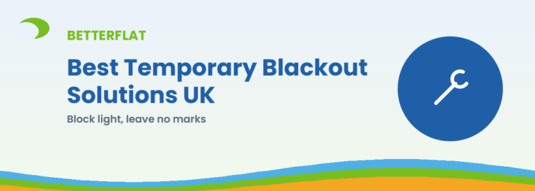 Best Temporary Blackout Solutions UK — BetterFlat buying guide banner
