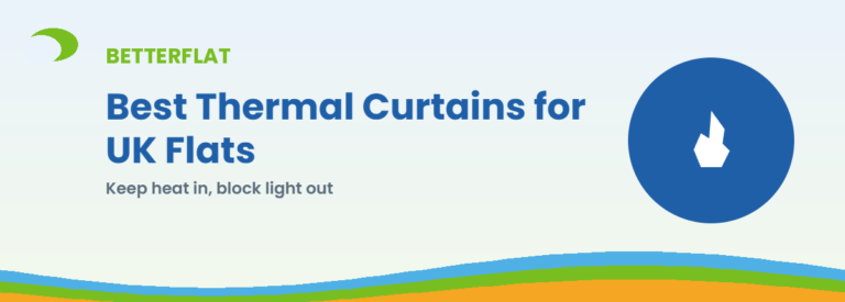 Best Thermal Curtains for UK Flats — BetterFlat buying guide banner